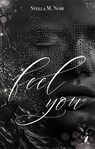 Feel you - Stella M. Noir - 9783910956179