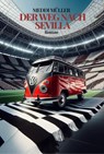 Der Weg nach Sevilla - Meddi Müller - 9783911008198