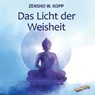 Das Licht der Weisheit - Zensho W. Kopp - 9783911109086