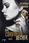Der Corvinusbecher - Katharina Durrani - 9783911172516