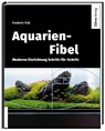 Aquarien-Fibel - Frederic Fuß - 9783911226080