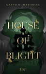 House of Blight - Maxym M. Martineau - 9783911244480