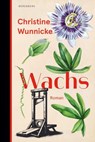 Wachs - Christine Wunnicke - 9783911327091