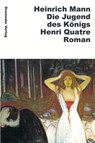 Die Jugend des Königs Henri Quatre - Heinrich Mann - 9783911717106