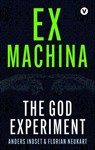 Ex Machina - Anders Indset ; Florian Neukart - 9783911726023