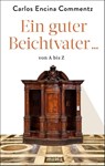 Ein guter Beichtvater ... von A bis Z - Carlos Encina Commentz - 9783911850032