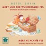 Mert und der wundersame Fes - Betül Sayin - 9783922825739
