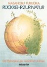 Rückkehr zur Natur - Masanobu Fukuoka - 9783923176465