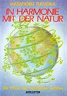 In Harmonie mit der Natur - Masanobu Fukuoka - 9783923176472