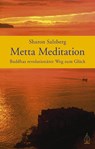 Metta Meditation - Buddhas revolutionärer Weg zum Glück - Sharon Salzberg - 9783924195908