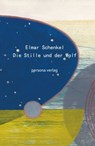 Die Stille und der Wolf - Elmar Schenkel - 9783924652692