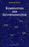 Kombination der Gestirneinflüsse - Reinhold Ebertin - 9783925100703