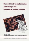 Die revolutionären medizinischen Entdeckungen von Professor Dr. Günther Enderlein - Erik Enby ; Peter Gosch ; Michael Sheehan - 9783925524080