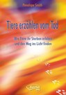 Tiere erzählen vom Tod - Penelope Smith - 9783926388766