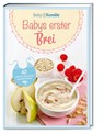 Baby und Familie: Babys erster Brei - Stefanie Becker - 9783927216662