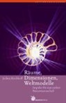 Räume, Dimensionen, Weltmodelle - Jochen Kirchhoff - 9783927369177
