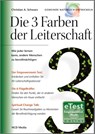 Die 3 Farben der Leiterschaft - Christian A. Schwarz - 9783928093002
