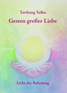 Gesten großer Liebe - Tarthang Tulku - 9783928758475