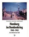 Hamburg im Bombenkrieg 1940 - 1945 - Christian Hanke ; Joachim Paschen - 9783929229165