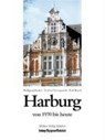Harburg von 1970 bis heute - Gerhard Szczepaniak ; Wolfgang Becker ; Ralf Busch - 9783929229745
