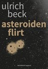 asteroidenflirt - Ulrich Beck - 9783929433401