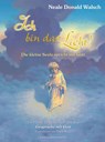 Ich bin das Licht! - Neale Donald Walsch - 9783929475890