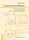 Deutsch lernen mit Rhythmus / Mit CD - Andreas Fischer - 9783929526844