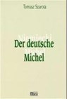Der deutsche Michel - SZAROTA,  Tomasz - 9783929759389