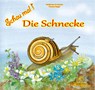Schau mal! Die Schnecke - Heiderose Fischer-Nagel - 9783930038602