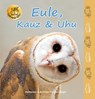 Eule, Kauz & Uhu - Heiderose Fischer-Nagel ; Andreas Fischer-Nagel - 9783930038749