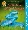 Gefährliche Giftschlangen - Heiderose Fischer-Nagel ; Andreas Fischer-Nagel - 9783930038794
