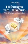 Lieferungen vom Universum - Bärbel Mohr - 9783930243518