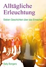Alltägliche Erleuchtung - Sally Bongers - 9783930243693