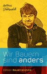 Wir Bauern sind anders - Matthias Stührwoldt - 9783930413645
