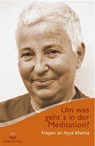 Um was geht's in der Meditation? - Ayya Khema - 9783931274351