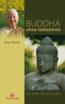 Buddha ohne Geheimnis - Ayya Khema - 9783931274481