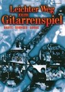 Leichter Weg zum Gitarrenspiel - KESSLER,  Dietrich - 9783932051623