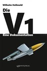 Die V1 - Eine Dokumentation - Wilhelm Hellmold - 9783932081965