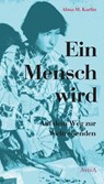 Ein Mensch wird - Alma M. Karlin - 9783932338694