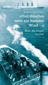 "Und draußen weht ein fremder Wind ..." - Kristine von Soden - 9783932338854