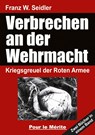Verbrechen an der Wehrmacht - Franz W. Seidler - 9783932381713