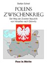 Polens Zwischenkrieg - Stefan Scheil - 9783932381829