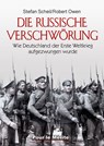 Die Russische Verschwörung - Robert Owen ; Stefan Scheil - 9783932381911