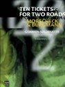 Ten Tickets for Two Roads - Peter Morscheck ; Chris Burgmann - 9783932587221