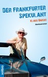 Der Frankfurter Spekulant - Klaus Barski ; Wolfgang Neumann - 9783932927928
