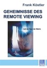 Geheimnisse des Remote Viewing - Frank Köstler - 9783933305268