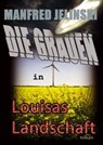 Die Grauen in Louisas Landschaft - Manfred Jelinski - 9783933305947