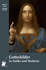 Gottesbilder in Antike und Moderne - Malte Dominik Krüger ; Arbogast Schmitt - 9783933722898