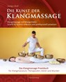Die Kunst der Klangmassage - Das neue Praxisbuch Klangmassage (II) - David Lindner - 9783933825605