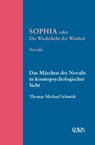 Sophia oder die Wiederkehr der Weisheit - Novalis ; Thomas Michael Schmidt - 9783934839274